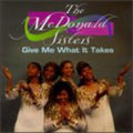 Mcdonald Sisters - Give Me What It Takes - Music CD