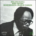 Hanna,roland - Bird Tracks-remembering Charlie Parker - Music CD