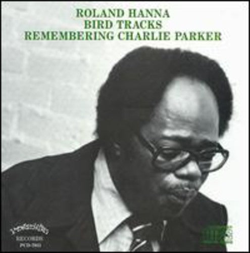 Hanna,roland - Bird Tracks-remembering Charlie Parker - Music CD
