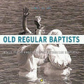 Old Regular Baptist - Lined-out Hymnody From Southeastern Kentucky - Music CD
