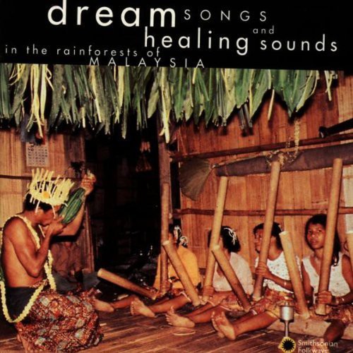 Malaysia: Dream Songs & Healing Sounds / Various - Malaysia: Dream Songs & Healing Sounds / Various - Music CD
