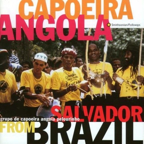 Capoeira Angola From Salvador Brazil - Grupo De Capoeira Angola Pelourinho - Music CD