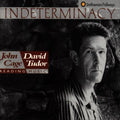 Cage / Tudor - Indeterminacy - Music CD