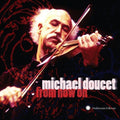 Doucet,michael - From Now On - Music CD