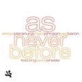 Pieranunzi,enrico / Johnson,marc / Baron,joey - As Never Before - Music CD