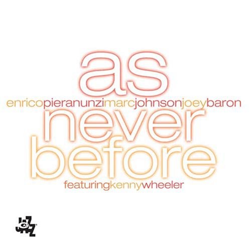 Pieranunzi,enrico / Johnson,marc / Baron,joey - As Never Before - Music CD