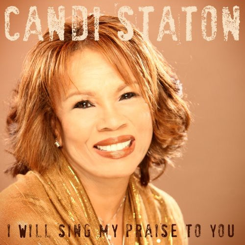 Staton,candi - I Will Sing My Praise To You - Music CD