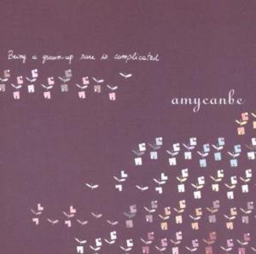 Amycanbe - Being A Grown-up Sure - Music CD