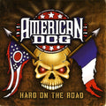 American Dog - Hard On The Road - Music CD
