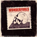 Wonderfools - Too Late To Die Young - Music CD