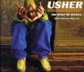 Usher - You Make Me Wanna