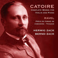 Catoire / Ravel / Zack,hervig & Bernd - Complete Works For Violin & Piano - Music CD