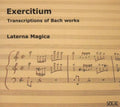 Bach,j.s. / Laterna Magica - Exercitium - Music CD