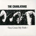 Charlatans Uk - You Cross My Path - Music CD