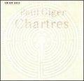 Giger,paul - Chartres - Music CD