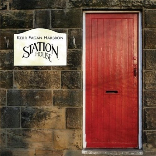 Kerr/fagan/harbron - Station House - Music CD