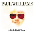 Williams,paul - Little Bit Of Love - Music CD