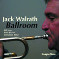 Walrath,jack - Ballroom - Music CD