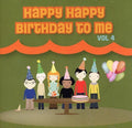 Happy Happy Birthday To Me 4 / Various - Happy Happy Birthday To Me 4 / Various - Music CD