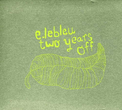 E. Lebleu - Two Years Off - Music CD