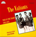 The Valiants - This Is The Night For Love
