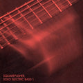 Squarepusher - Solo Electric Bass 1 - Music CD