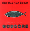 Half Man Half Biscuit - Some Call It Godcore - Music CD