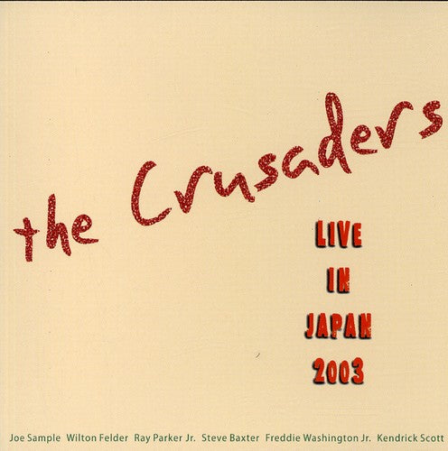 Crusaders - Live In Japan 2003 - Music CD