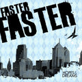 Faster Faster - Hopes & Dreams - Music CD