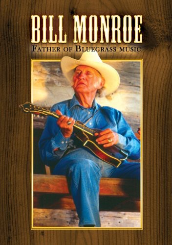 Monroe,bill - Father Of Bluegrass Music - DVD