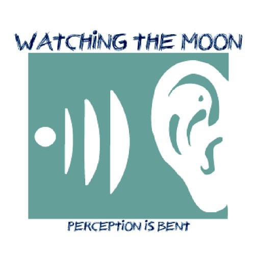 Watching The Moon - Perception Is Bent - Music CD