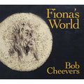 Cheevers,bob - Fiona's World - Music CD