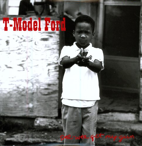 T-model Ford - Pee Wee Get My Gun - Vinyl Record