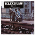 Bt Express - Do It Til You're Satisfied - Vinyl Record