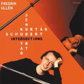 Schubert / Kurtag / Ullen - Intersections - Music CD