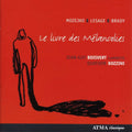Mozejko / Quatuor Bozzini / Boisvert - Le Livre Des Melancolies - Music CD