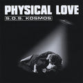 Physical Love - S.o.s. Kosmos - Music CD