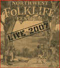 Live 2007 Northwest Folklife Festival / Various - Live 2007 Northwest Folklife Festival / Various - Music CD