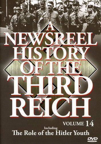 Newsreel History Of The Third Reich 14 - Newsreel History Of The Third Reich 14 - DVD