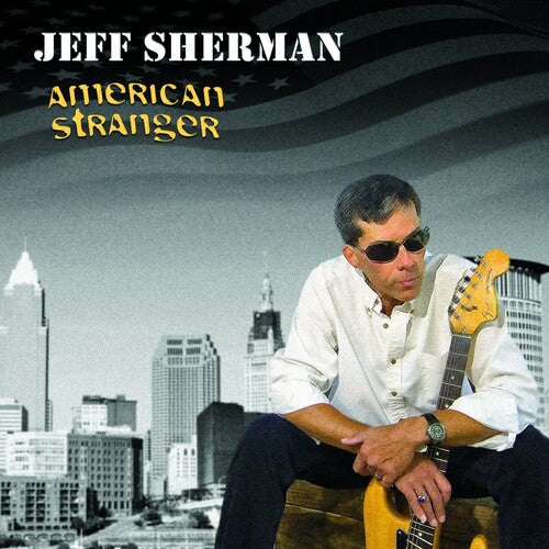 Sherman,jeff - American Stranger - Music CD