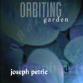 Petric,joseph - Orbiting Garden - Music CD