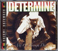 Determine - Mi Go Through Dat - Music CD