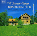 Peterson-berger / Rybrant / Hedwall / Kjerrman - Frosoblomster - Music CD