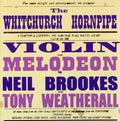 Brookes,neil / Weatherall,tony - Whitchurch Hornpip - Music CD