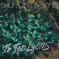 Paul & Patients - To The Lions - Music CD