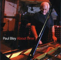 Bley,paul - About Time - Music CD