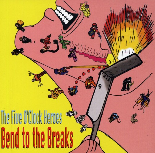Five O'clock Heroes - Bend To The Breaks + Bonus Tracks - Music CD