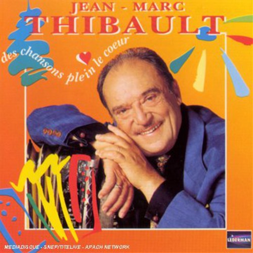 Thibault,jean-marc - Des Chansons Plein Le Coeur - Music CD