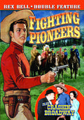 Fighting Pioneers & Crashing Broadway: Rex Bell - Fighting Pioneers & Crashing Broadway: Rex Bell - DVD