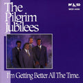 Pilgrim Jubilee Singers - Getting Better All The Time - Music CD